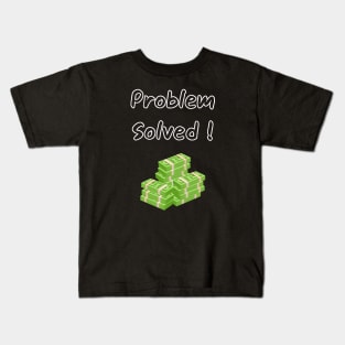 Problem Solved Kids T-Shirt